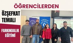 Öğrencilerden Özşefkat Temalı Farkındalık Eğitimi