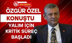 Özgür Özel Konuştu: Yalım İçin Kritik Süreç Başladı