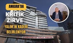 Ankara’da Kritik Zirve: Yalım’ın Kaderi Belirleniyor