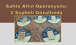 Sahte Altın Operasyonu: 2 Şüpheli Gözaltında