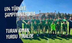 Turan İdman Yurdu U14 Türkiye Şampiyonası’nda Finalde