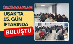 Ülkü Ocakları Uşak’ta 15. Gün İftarında Buluştu