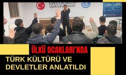 Ülkü Ocakları’nda Türk Kültürü ve Devletler Anlatıldı