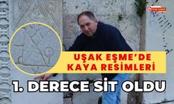 Uşak Eşme’de Kaya Resimleri 1. Derece Sit Oldu