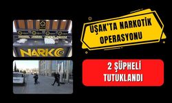 Uşak’ta Yasaklı Madde Operasyonu  2 Şüpheli Tutuklandı