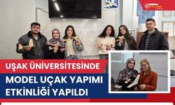 Uşak Üniversitesinde Model Uçak Yapımı Etkinliği Yapıldı