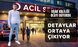 Uşak Valiliği Olayı Duyurdu, Detaylar Ortaya Çıkıyor