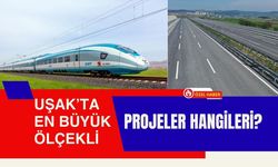 Uşak’ta En Büyük Ölçekli Projeler Hangileri?