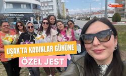 Uşak’ta Kadınlar Gününe Özel Jest