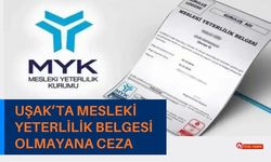 Uşak’ta Mesleki Yeterlilik Belgesi Olmayana Ceza