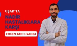 Uşak’ta Nadir Hastalıklara Karşı Erken Tanı Uyarısı