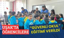 Uşak’ta Öğrencilere “Güvenli Okul” Eğitimi Verildi