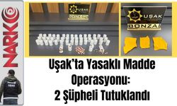 Uşak’ta Madde Operasyonu: 2 Şüpheli Tutuklandı