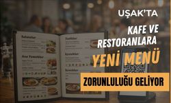 Uşak’ta Kafe ve Restoranlara Yeni Menü Zorunluluğu