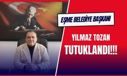 Eşme Belediye Başkanı Yılmaz Tozan Tutuklandı