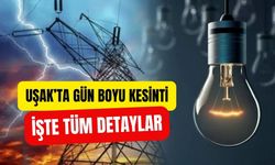 Uşak’ta Gün Boyu Kesinti, İşte Tüm Detaylar