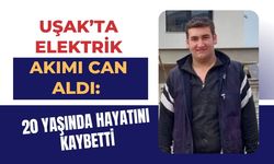 Uşak’ta elektrik akımı can aldı
