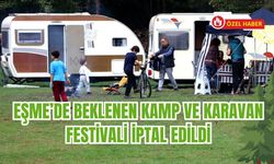 Eşme’de Beklenen Kamp ve Karavan Festivali İptal Edildi