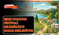 Eşme Karavan Festivali Belirsizlikte: Karar Bekleniyor