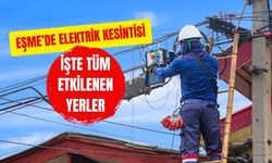 Eşme’de Elektrik Kesintisi: İşte Tüm Etkilenen Yerler