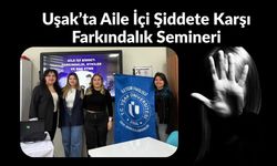 Uşak’ta Aile İçi Şiddete Karşı Farkındalık Semineri