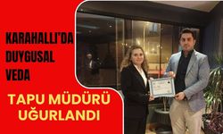 Karahallı’da Duygusal Veda: Tapu Müdürü Uğurlandı