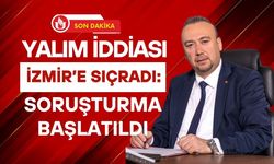 Yalım İddiası İzmir’e Sıçradı: Soruşturma Başlatıldı
