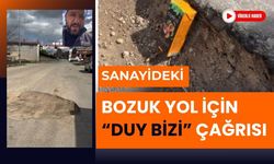 Sanayideki Bozuk Yol İçin “Duy Bizi” Çağrısı