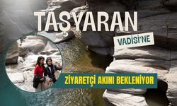 Taşyaran Vadisi’ne Ziyaretçi Akını Bekleniyor