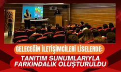 Geleceğin İletişimcileri Liselerde: Tanıtım Sunumlarıyla Farkındalık Oluşturuldu