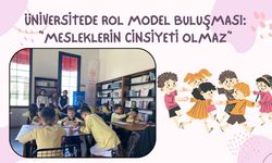 Üniversitede Rol Model Buluşması: “Mesleklerin Cinsiyeti Olmaz”