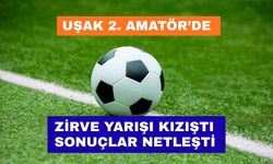 Uşak 2. Amatör’de Zirve Yarışı Kızıştı Sonuçlar Netleşti