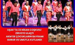 Uşak’ta 23 Nisan Coşkusu Zirveye Ulaştı: AKM’de Çocukların Bayramı Gurur ve Umutla Kutlandı