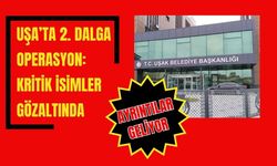 Uşak’ta 2. Dalga Operasyon: Kritik İsimler Gözaltında!