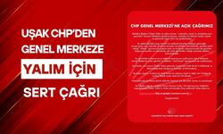 Uşak CHP’den Genel Merkeze Yalım İçin Sert Çağrı