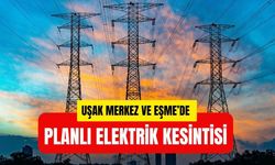 Uşak Merkez ve Eşme’de Planlı Elektrik Kesintisi Yapılacak
