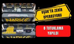 Uşak’ta Zehir Operasyonu: 8 Tutuklama Yapıldı