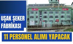 Uşak Şeker Fabrikası 11 Personel Alımı Yapacak