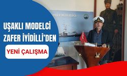 Uşaklı Modelci Zafer İyidilli’den Yeni Çalışma
