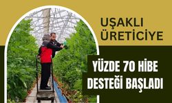 Uşaklı Üreticiye Yüzde 70 Hibe Desteği Başladı
