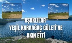 Uşaklılar Yeşil Karaağaç Göleti’ne Akın Etti