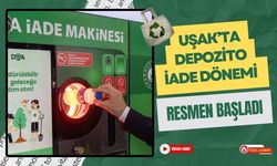 Uşak’ta Depozito İade Dönemi Resmen Başladı