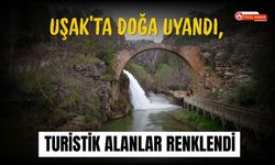 Uşak’ta Doğa Uyandı, Turistik Alanlar Renklendi