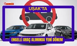 Uşak’ta Engelli Araç Alımında Yeni Dönem: Süre Uzadı, Haklar Genişledi
