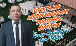 Uşak’ta Kır Düğün Salonları Tartışması Büyüyor! Ömer Önal’dan Sert Tepki!