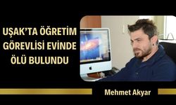 Uşak’ta Öğretim Görevlisi Evinde Ölü Bulundu