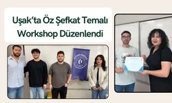 Uşak’ta Öz Şefkat Temalı Workshop Düzenlendi