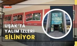 Uşak’ta Yalım İzleri Siliniyor: Bazı Noktalar Tepki Çekiyor!