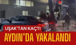 Uşak’tan Kaçtı Aydın’da Yakalandı
