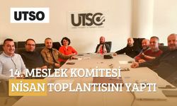 UTSO 14. Meslek Komitesi Nisan Toplantısını Yaptı